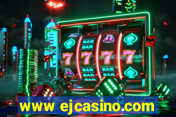 www ejcasino.com